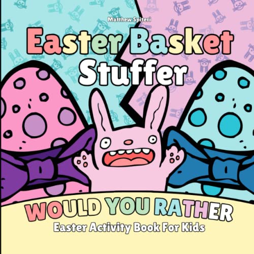 Easter Basket Stuffer Would You Rather Easter Activity Book For Kids