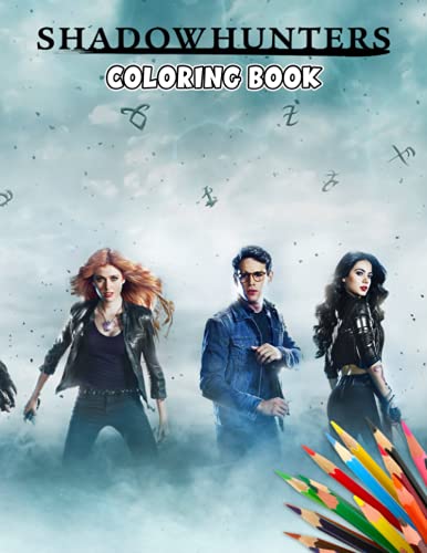 Shadowhunters Coloring Book: An Amazing Coloring Book With Lots Of ...