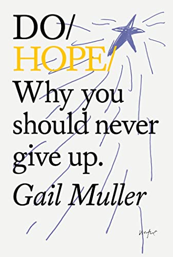 Do Hope: Why you should never give up.
