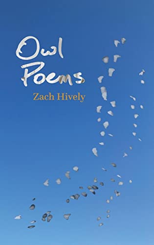 Owl Poems by Zach Hively | Goodreads