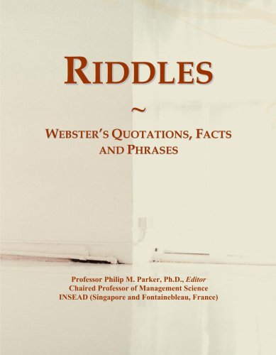 Riddles: Webster's Quotations, Facts and Phrases by Philip M. Parker ...
