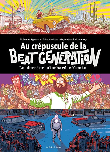 Au crépuscule de la Beat generation: Le dernier clochard céleste