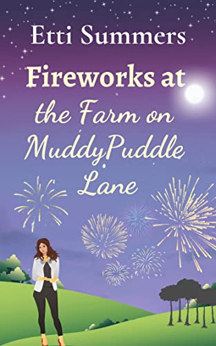 Fireworks at the Farm on Muddypuddle Lane