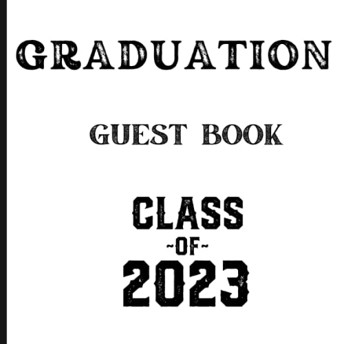 Class Of 2023 Graduation Guest Book A Guest Book For Your Special