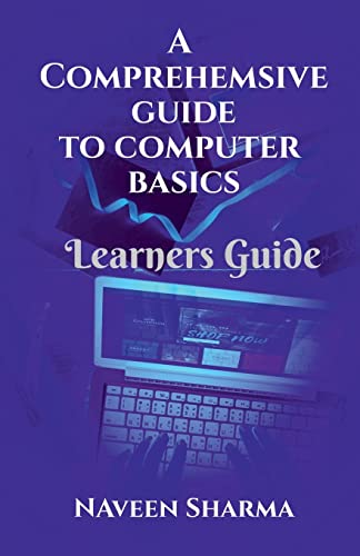 A Comprehensive to Computer Basics by Naveen Sharma | Goodreads