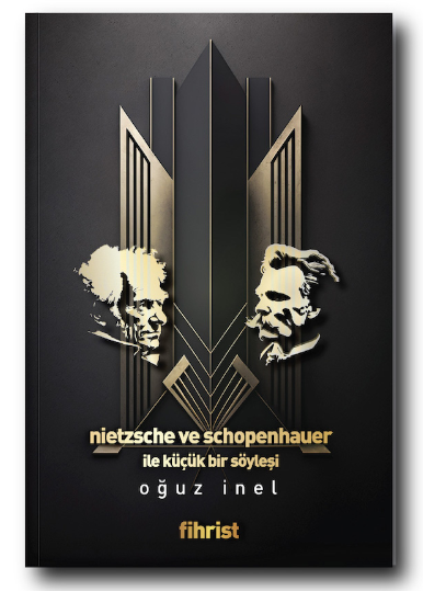 Nietzsche ve Schopenhauer ile Küçük Bir Söyleşi