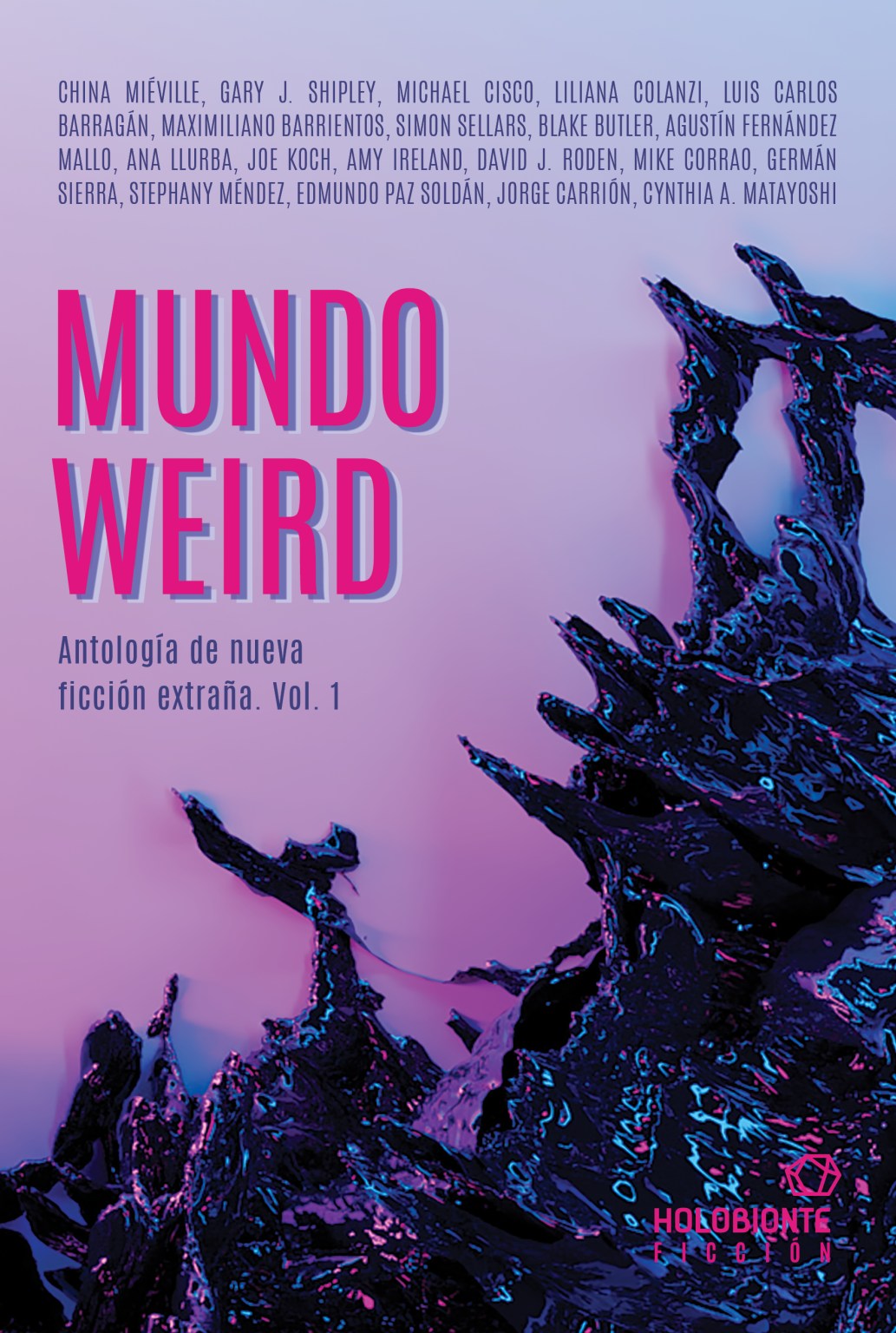 Mundo Weird: antología de nueva ficción extraña, vol. 1