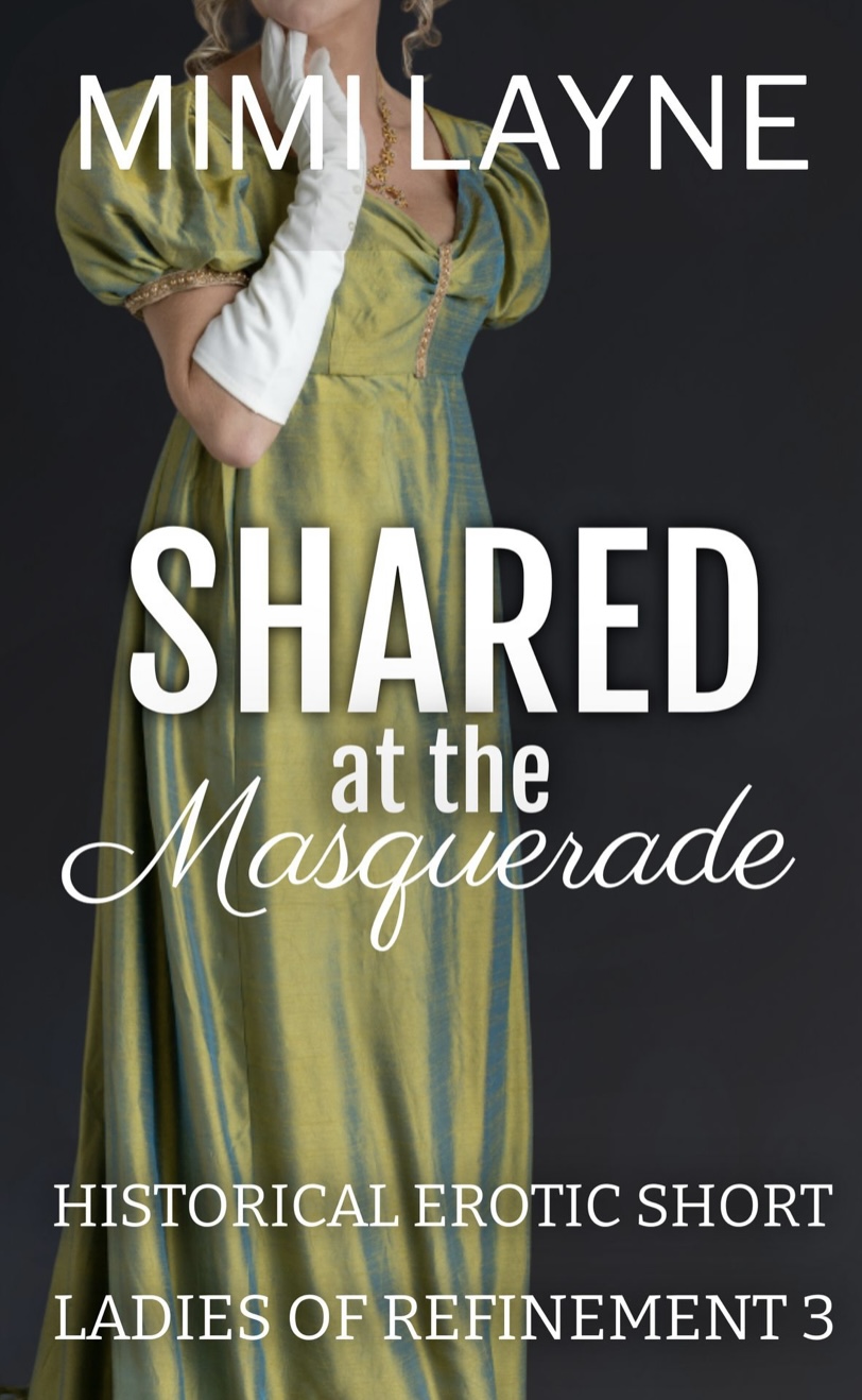Shared at the Masquerade: Historical Erotic Short