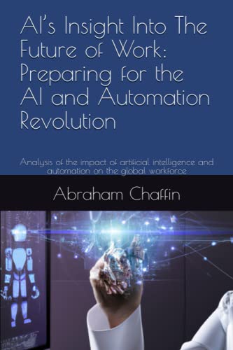 AI’s Insight Into The Future of Work: Preparing for the AI and ...