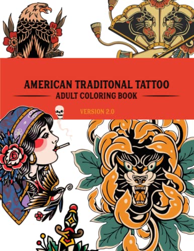 The American Traditional Tattoo Coloring Book for Adults Version 2: 60 ...