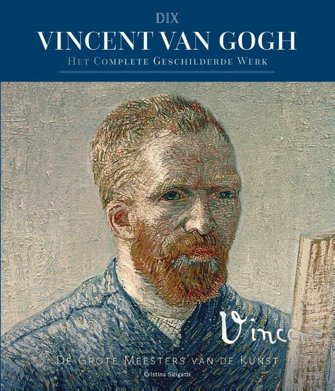 Vincent van Gogh het complete geschilderde werk by Cristina Sirigatti