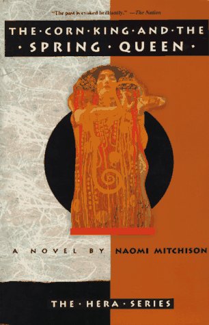 The Corn King and the Spring Queen (The Hera) by Naomi Mitchison ...