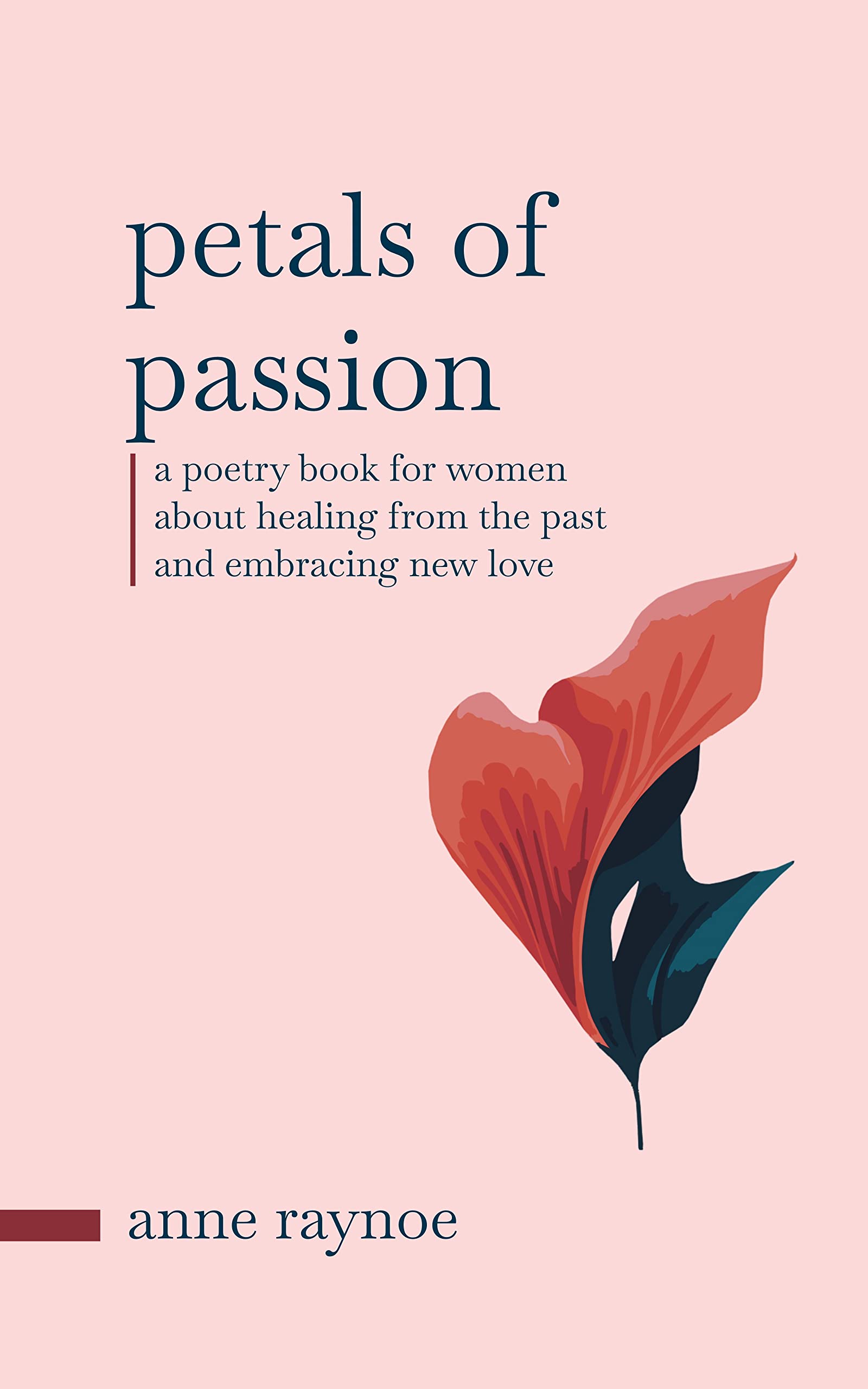 Petals of Passion A Poetry Book for Women About Healing From the Past