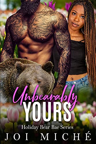 Unbearably Yours