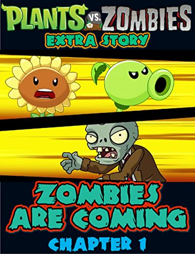 PvZ Extra Story Zombies are Coming: Chapter 1