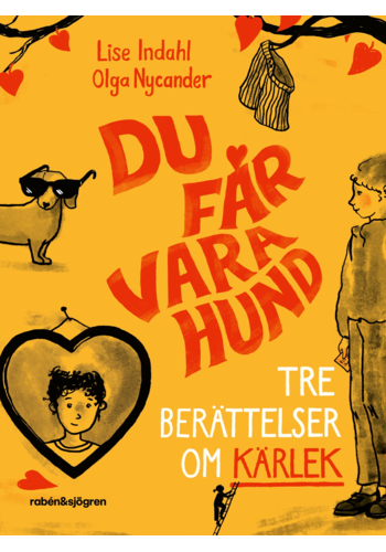 Du får vara hund : tre berättelser om kärlek