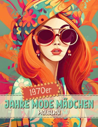 1970er Jahre Mode Mädchen Malbuch: 70er Jahre Vintage Retro Stil