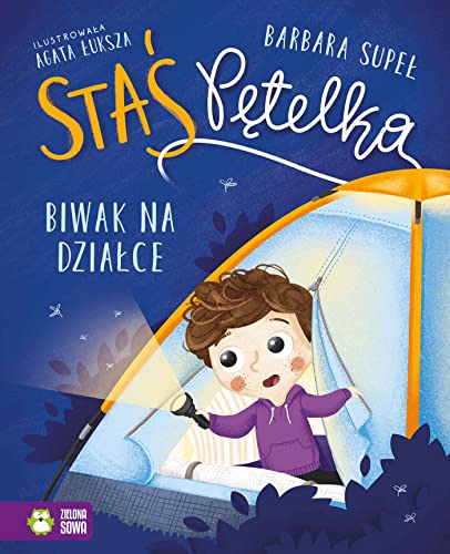 Staś Petelka. Biwak na działce