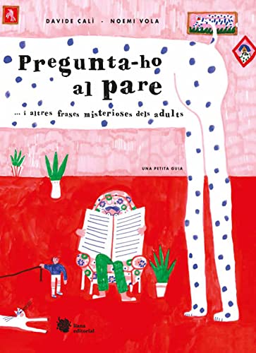 Pregunta-ho al pare: ... i altres frases misterioses dels adults