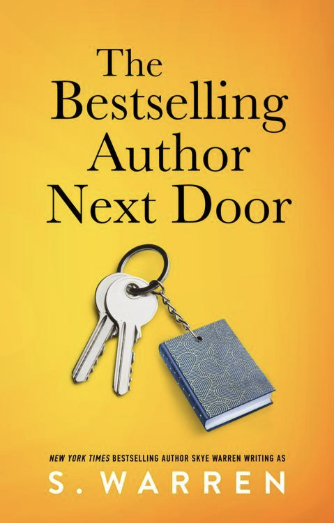 The Bestselling Author Next Door by S. Warren | Goodreads