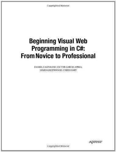 Beginning Visual Web Programming in C#: From Novice to Professional by ...