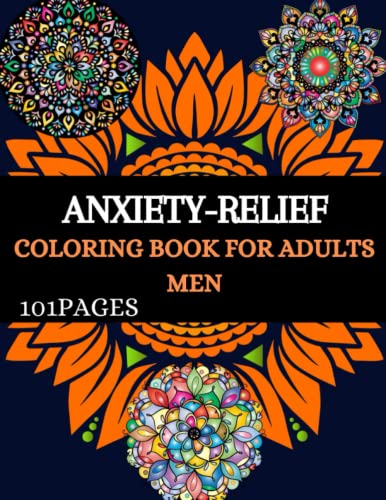 ANXIETY-RELIEF COLORING BOOK FOR ADULTS MEN by HENRY KELVIN | Goodreads