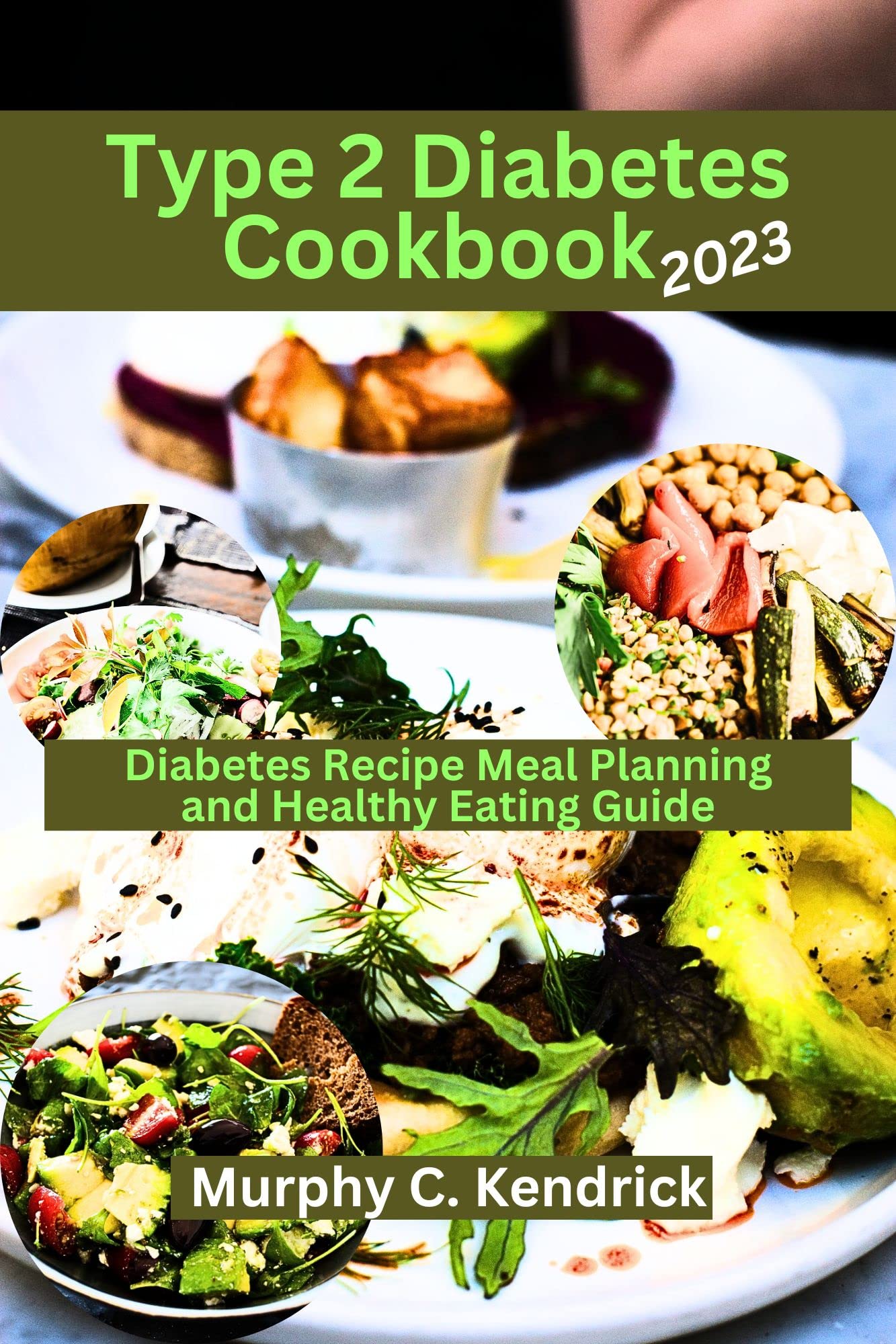 Type 2 Diabetes Cookbook 2023 Diabetes Recipe Meal Planning and