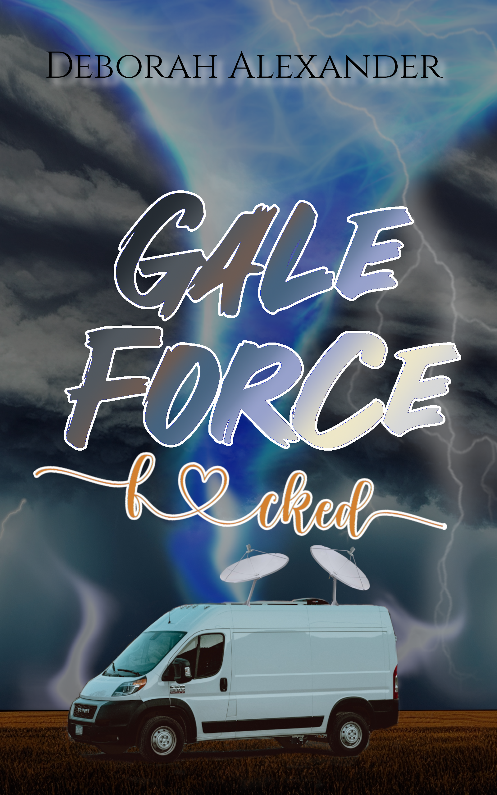 Gale Force F<3cked: A Storm Chaser Erotica