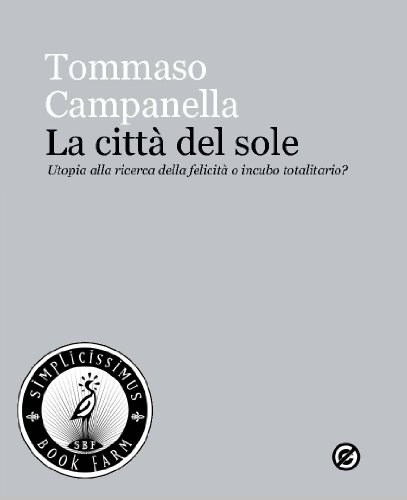 La Città del Sole (Italian Edition) by Tommaso Campanella Goodreads