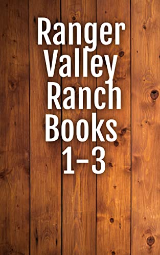 Rangers Valley Ranch Box Set 1-3