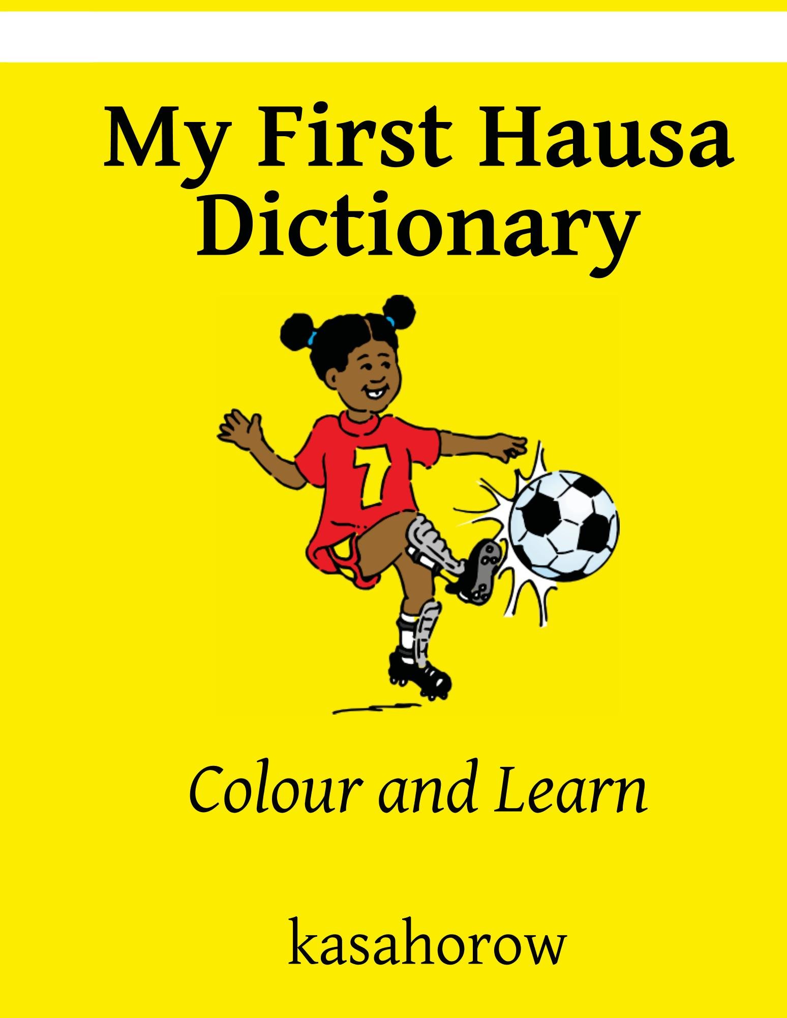 My First Hausa Dictionary (Hausa kasahorow) by Kasahorow Goodreads