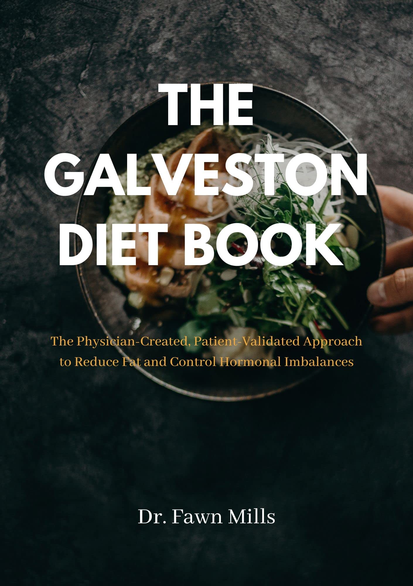 THE GALVESTON DIET BOOK The PhysicianCreated, PatientValidated