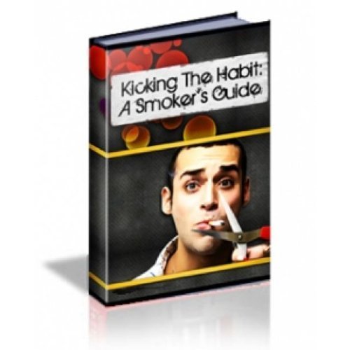 Stop Smoking! Kicking The Habit A Smoker's Guide Stop Thinking About