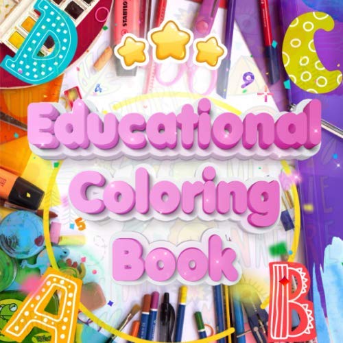 Educational Coloring Book: Fun with Numbers, Letters, Shapes, Colors ...