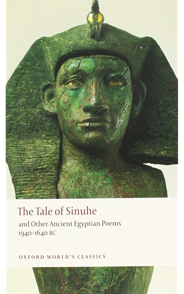 The Tale of Sinuhe and Other Ancient Egyptian Poems 1940-1640 B.C. by R ...