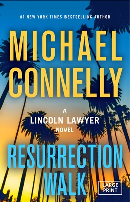 Resurrection Walk (The Lincoln Lawyer, #7; Harry Bosch Universe, #38)