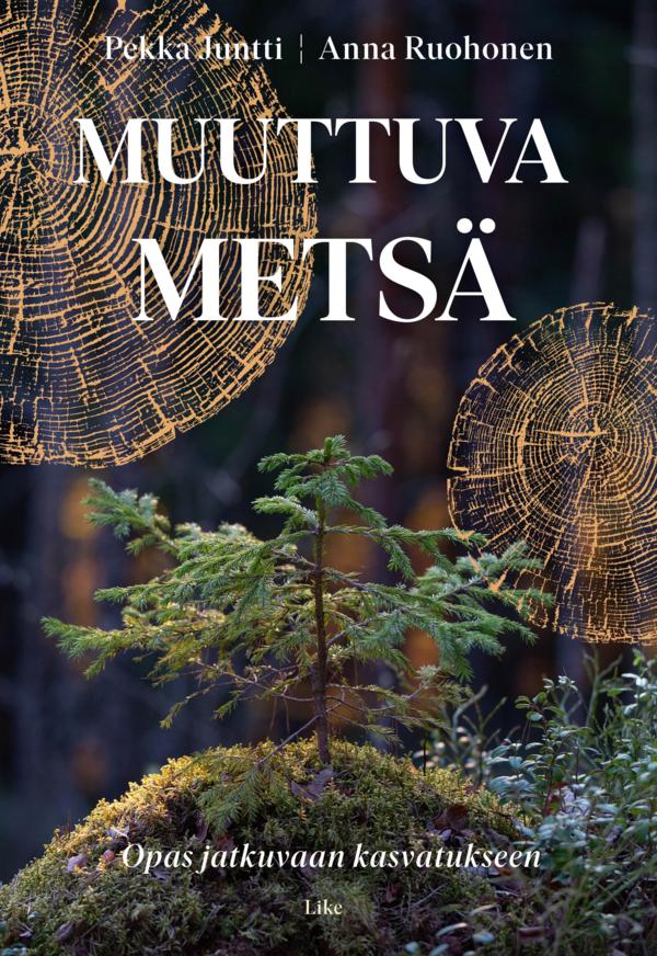 Muuttuva metsä: opas jatkuvaan kasvatukseen