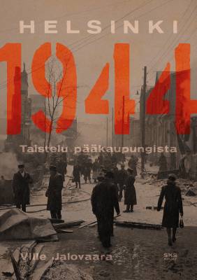 Helsinki 1944 : Taistelu pääkaupungista