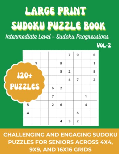 LARGE PRINT SUDOKU PUZZLE BOOK INTERMEDIATE LEVEL SUDOKU PROGRESSIONS 