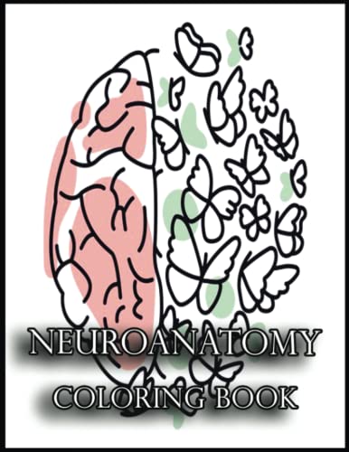 Neuroanatomy Coloring Book: Get Creative and Relax with Our Coloring ...