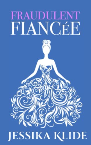 Fraudulent Fiancée - Discrete (Billion Heir, #1) by Jessika Klide ...