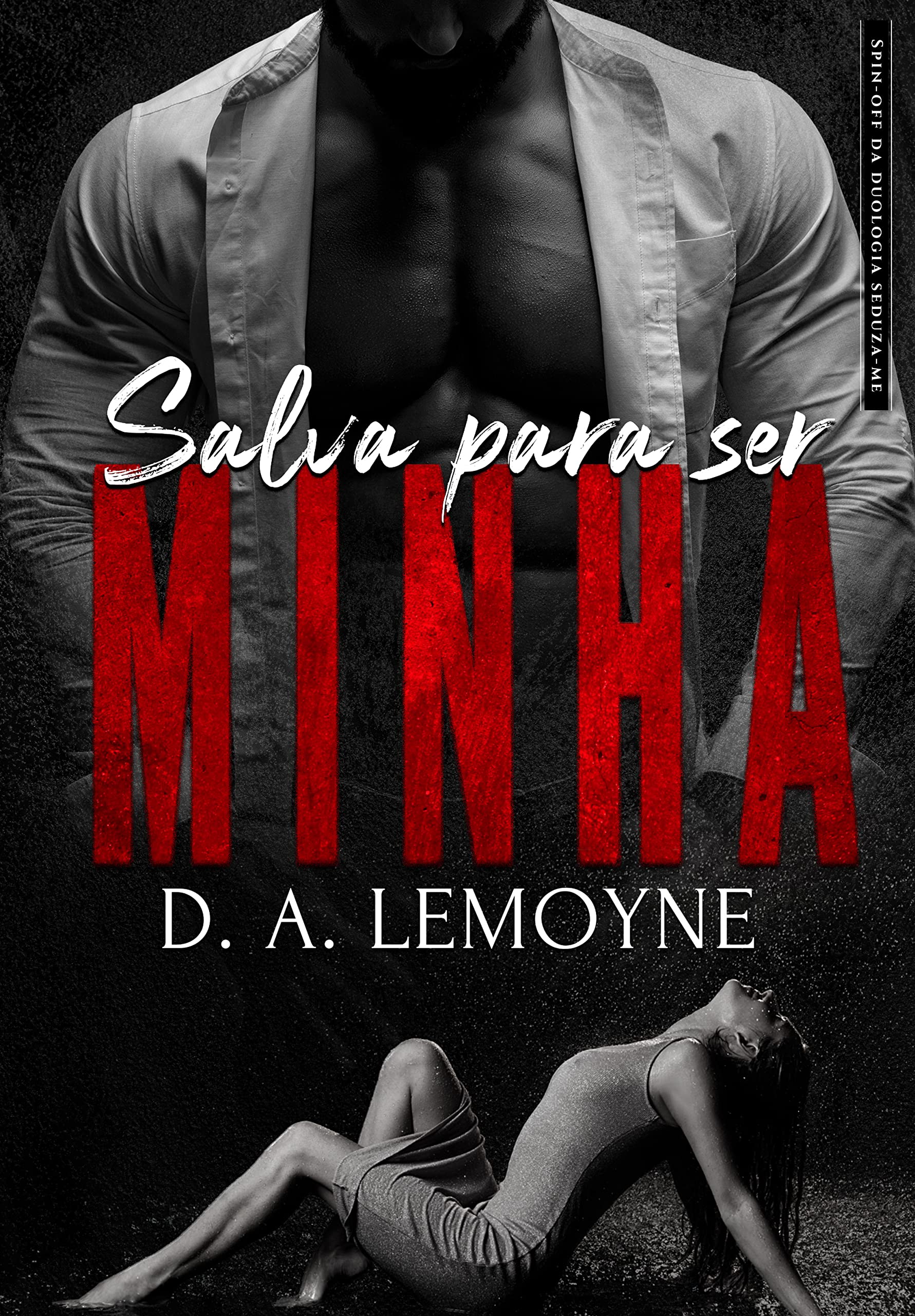 Salva Para Ser Minha: Spin-off da Duologia Seduza-me