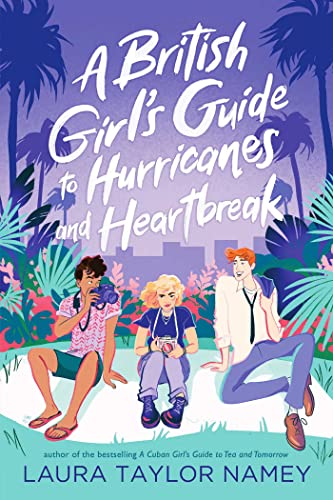 A British Girl's Guide to Hurricanes and Heartbreak (Cuban Girl’s Guide)