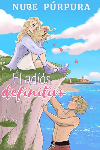 El adiós definitivo: Romance contemporáneo. Autoconclusivo (Hermanos Trabanc0 nº 1)