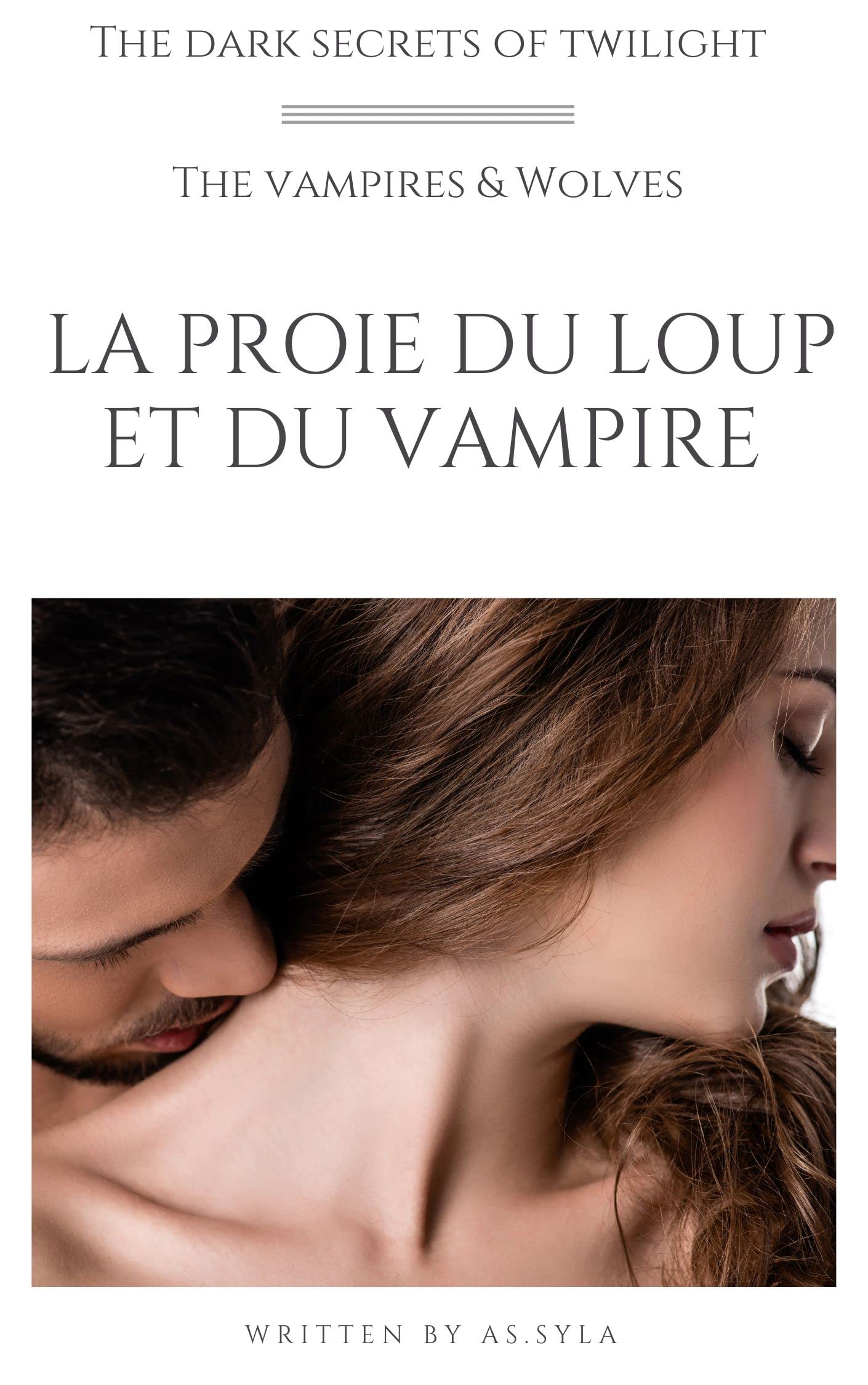 La proie du loup et du vampire: The dark secrets of twilight