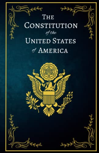 The Constitution of The United States of America by Founding Fathers ...