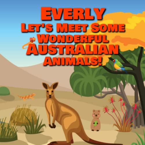 Everly Let's Meet Some Wonderful Australian Animals! Personalized Baby Book with Your Child's