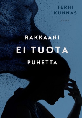 Rakkaani ei tuota puhetta
