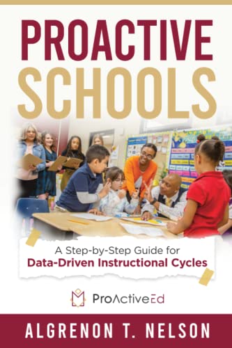 ProActive Schools: A Step-by-Step Guide to Data-Driven Instructional ...