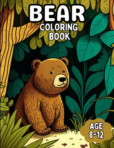 Bear Coloring Book: Awesome Coloring Book for Kids 8-12 by Nsikan